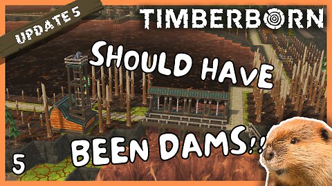 A Few Fixes Made As Disaster Looms | Timberborn Update 5 | 5