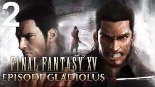 Final Fantasy XV: Episode Gladiolus (PS4) (Part 2 of 2)
