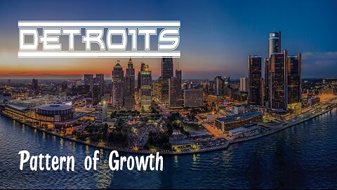 Detroits Pattern of Growth