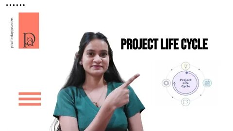 What is Project life Cycle | Phases of project life cycle | Project management | Pixeled Apps