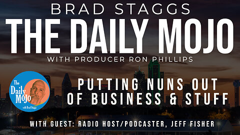 LIVE: Putting Nuns Out Of Business & Stuff - The Daily Mojo