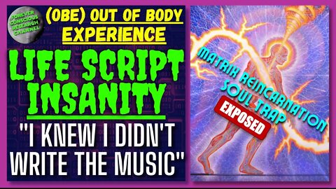 OBE | Most INSANE LIFE SCRIPT You'll Ever Hear & He Knows It! | Matrix Reincarnation Soul Trap
