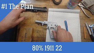 80% 1911-22 - Part #1 The Plan