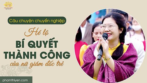 Hé lộ bí quyết thành công của nữ giám đốc trẻ.