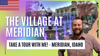 A tour of The Village at Meridian Located in Meridian, Idaho