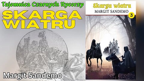 Skarga wiatru, Cykl: Tajemnica Czarnych Rycerzy (tom 3) - Margit Sandemo | Audiobook PL