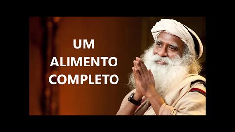 UM ALIMENTO COMPLETO POR SÍ SÓ, SADHGURU, DUBLADO