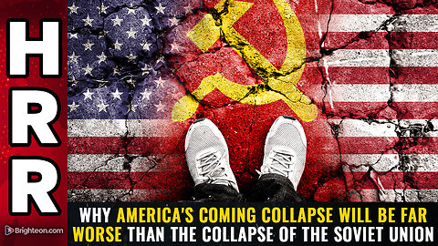 Why America's coming COLLAPSE will be far worse than the collapse of the Soviet Union