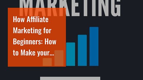 How Affiliate Marketing for Beginners: How to Make your First can Save You Time, Stress, and Mo...