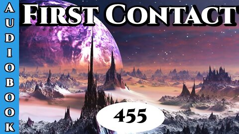 First Contact Chapter 455 (Archangel Terra Sol , Humans are Space Orcs)