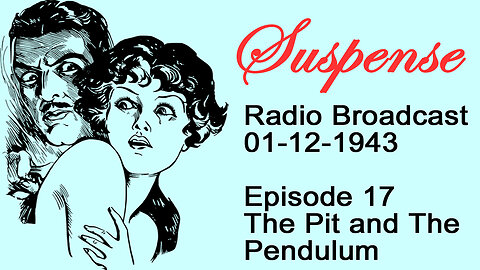 Suspense 01-12-1943 Episode 17-The Pit And The Pendulum