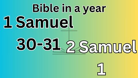 1 Samuel 30 & 31, 2 Samuel 1