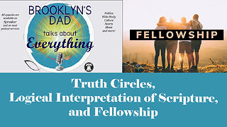 Truth Circles, Logical Interpretation of Scripture, and Fellowship