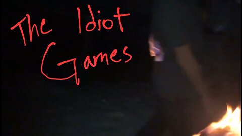 The Idiot Games