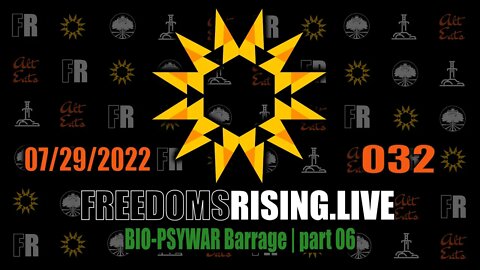 Wake Up, Freedom is on the Rise | Bio-PsyWar Barrage part 06 | Freedom's Rising 032