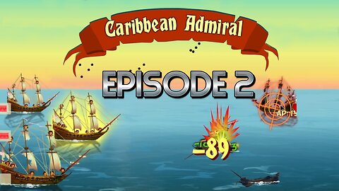 Can We Free The Settlements From Their Pirate Infestation? | Caribbean Admiral - Episode 2