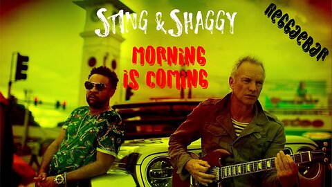 Sting & Shaggy Morning Is Coming