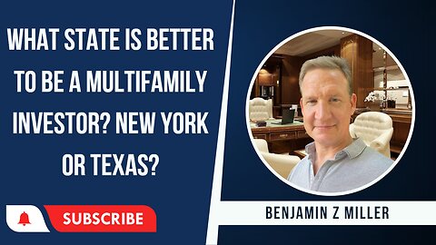 What state is better to be a multifamily investor? New York or Texas?