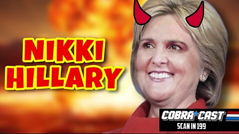 RINO Clowns Want Nikki Haley as Trump's VP | CobraCast 199