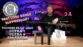 Best Suppressor? Thunder Beast Arms Comparison: Ultra 7 vs Ultra 9 vs 338 Ultra