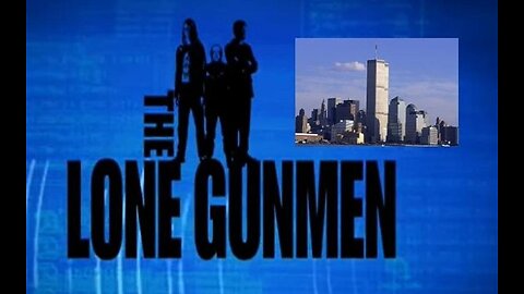 TV Show - The Lone Gunman Predicts the 9-11 Attacks