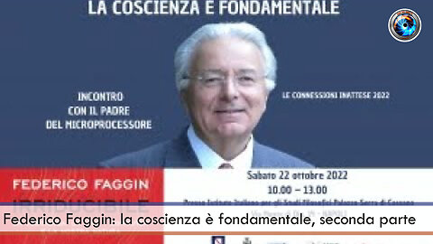 Federico Faggin: la coscienza è fondamentale, seconda parte