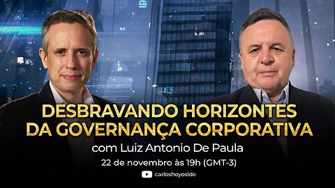 Desbravando Horizontes Da Governança Corporativa Com Luiz Antonio De Paula Podcast Líder De Elite