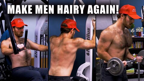 MAKE MEN HAIRY AGAIN!