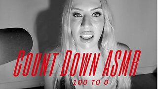 ASMR Countdown 100 to 0