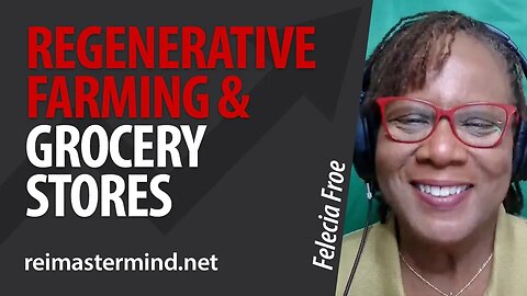 From Syndication to Soil: Investing in Regenerative Farming and Local Grocery Stores w/ Felecia Froe