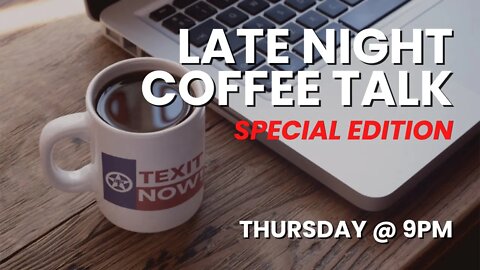 Late Night Coffee Talk (6/30/2022)