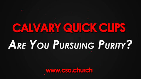 Are You Pursuing Purity?
