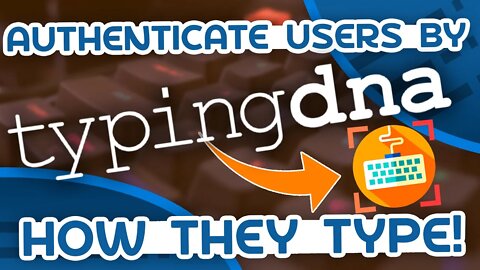 TypingDNA Tutorial - How to Use Typing Biometrics for 2FA