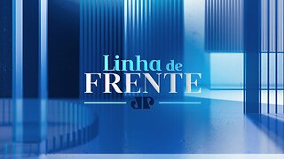 LINHA DE FRENTE - 17/08/2023