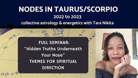 NODES IN TAURUS/SCORPIO 2022 TO 2023 – THEMES & LESSONS FOR SPIRITUAL DIRECTION