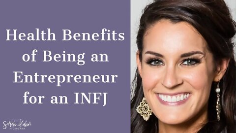 The Health Benefits of Being an Entrepreneur for an INFJ - Laura Charelle