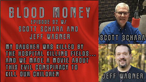 My Daughter was Killed by the Hospital Killing Fields - w/ Scott Schara and Jeff Wagner