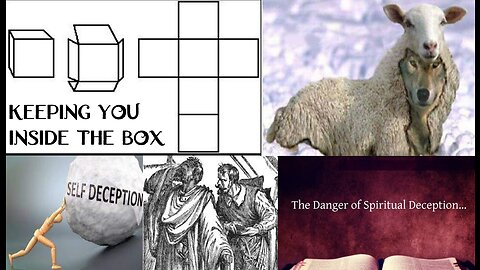 Religious Belief - Spiritual Self Deception - Keeping You Inside The Box