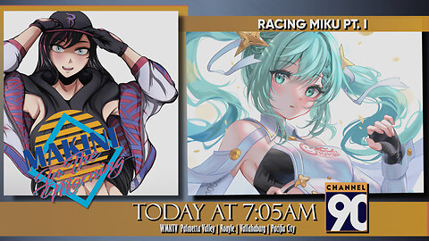 Racing Miku Pt. I | Makini in the Morning | Episode 150