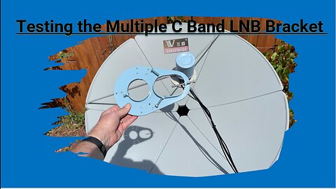 Multiple C Band LNB Bracket Review