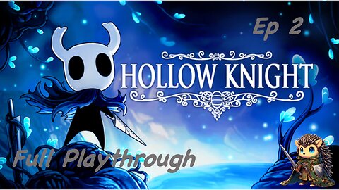 Hollow Knight Playthrough - Enter the GREENPATH and Meeting the FOGGY Bottom Boys [2]