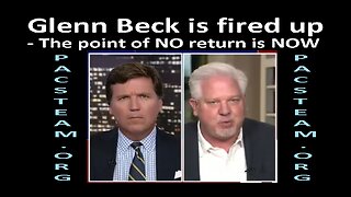 Glenn Beck is fired up - The point of NO return is NOW