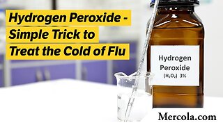 Hydrogen Peroxide - Simple Trick to Treat the Cold of Flu