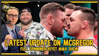 LATEST ON MCGREGOR'S RETURN/FIGHT NIGHT PREVIEW | SPINNIN BACKFIST