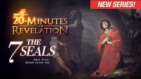 The 7 Seals: Part 5 - Blood Cries Out | 20-MINUTES OF REVELATION - EP 07 | Corona, Vaccine, 666, Mark of the Beast, End Times, Last Days