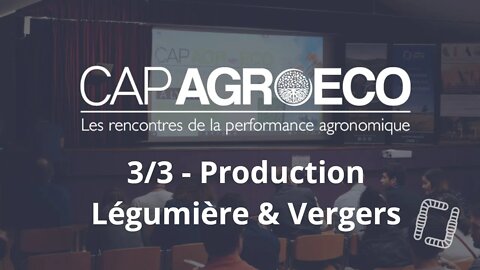Cap AgroÉco 3/3 - Production légumière et Vergers