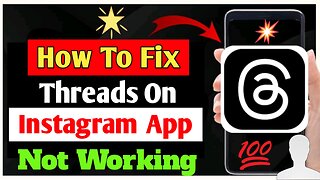 How to fix Instagram threads app not working or glitch problem