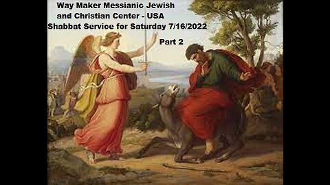 Parashat Balak - Shabbat Service for 7.16.22 - Part 2