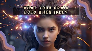 Ever Wonder What Your Brain Does When Idle?