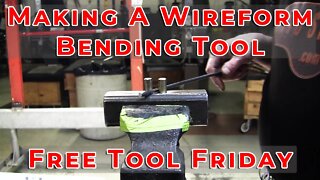 Free Tool Friday: Making Wireform Bending Tool